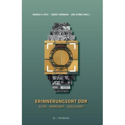 Erinnerungsort DDR, Taschenbuch von , Metropol-Verlag, 978-3-86331-284-8
