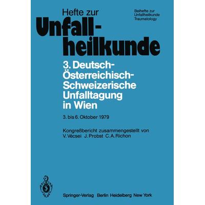 3. Deutsch-Österreichisch-Schweizerische Unfalltagung in Wien 3. bis 6. Oktober 1979, Taschenbuch von , Springer Berlin, 978-3-540-10156-7