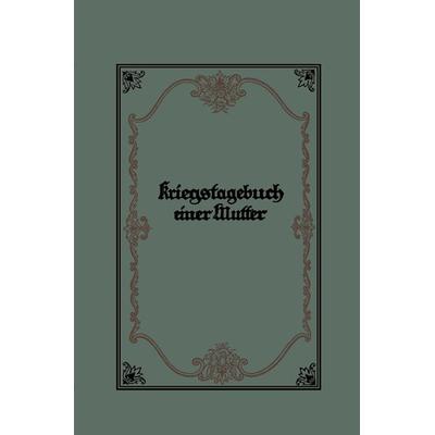 Kriegstagebuch einer Mutter, Taschenbuch von Marie Wehner, Springer Berlin, 978-3-662-42144-4