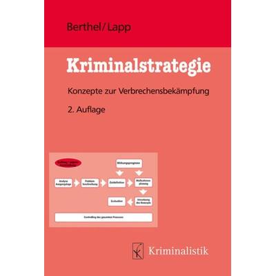 Kriminalstrategie, Taschenbuch von Ralph Berthel,Matthias Lapp, Kriminalistik Verlag, 978-3-7832-4058-0