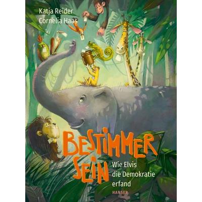 Bestimmer sein, Taschenbuch von Katja Reider,Cornelia Haas, Carl Hanser, 978-3-446-27651-2