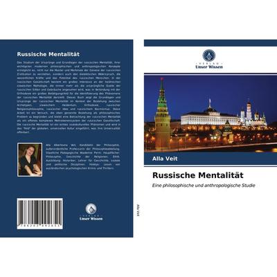 Russische Mentalität, Taschenbuch von Alla Veit, Verlag Unser Wissen, 978-620-3-49265-1