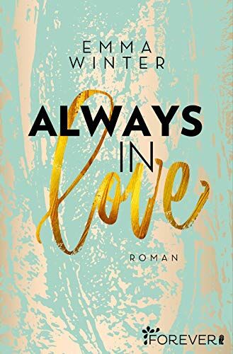 Emma Winter - Always in Love: Roman (Weston-High-Reihe, Band 3) - Preis vom 14.10.2026 23:07:16 h