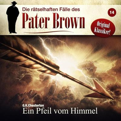 Ein Pfeil vom Himmel - Markus Winter,Gilbert Keith Chesterton, Audio, 4260507192455
