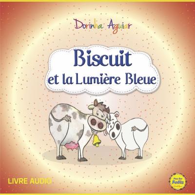 Biscuit et la lumière bleue - Dorinha Aguiar, Audio, 4066338182432