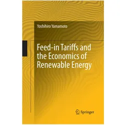 Feed-in Tariffs and the Economics of Renewable Energy, Fachbücher von Yoshihiro Yamamoto