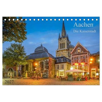 Aachen Die Kaiserstadt (Tischkalender 2027 DIN A5 quer), CALVENDO Monatskalender