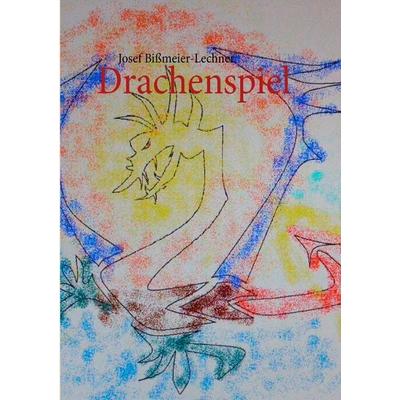 Drachenspiel, Taschenbuch von Josef Bissmeier-Lechner, BoD – Books on Demand, 978-3-8482-2973-4