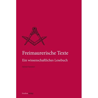 Freimaurerische Texte, Taschenbuch von Helmut Reinalter, Studien Verlag, 978-3-7065-5670-5