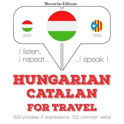 Magyar - katalán: utazáshoz - JM Gardner, Audio, 9782821149748