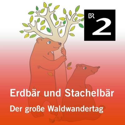Erdbär und Stachelbär: Der große Waldwandertag - Olga-Louise Dommel, Audio, 4057664417688