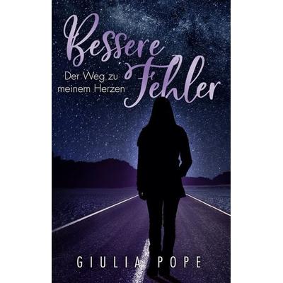 Bessere Fehler, Taschenbuch von Giulia Pope, BoD – Books on Demand, 978-3-7534-5360-6
