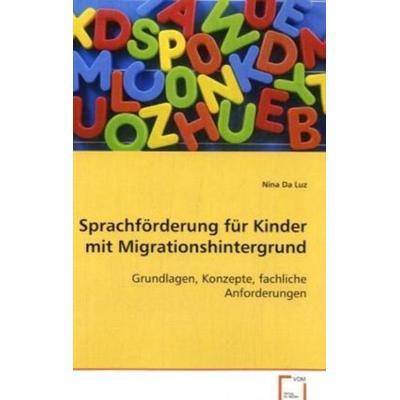 Da Luz Nina: Sprachförderung für Kinder mit Migrationshinter, Taschenbuch von Nina da Luz, VDM, 978-3-639-07711-7