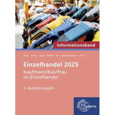 Fokus Einzelhandel, 3. Ausbildungsjahr, Taschenbuch von Patrick Meissner,Martin Debus,Michael Hauck,Annika Scholz,Katherina Roik, Europa-Lehrmittel,