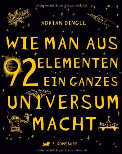 Adrian Dingle - Wie man aus 92 Elementen ein ganzes Universum macht - Preis vom 09.10.2026 07:28:09 h