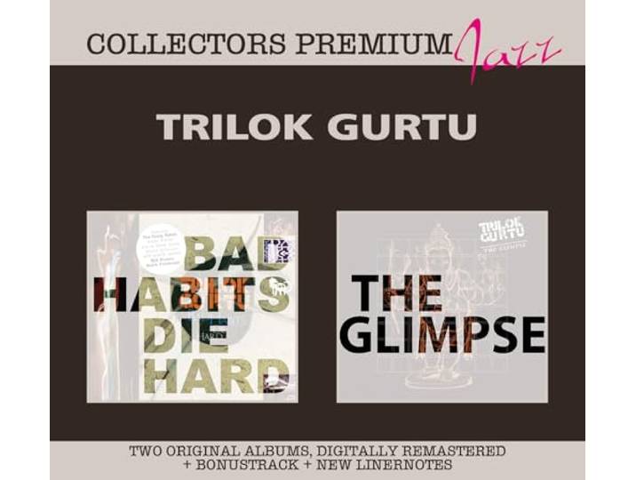 Trilok Gurtu - Bad Habits Die Hard/..