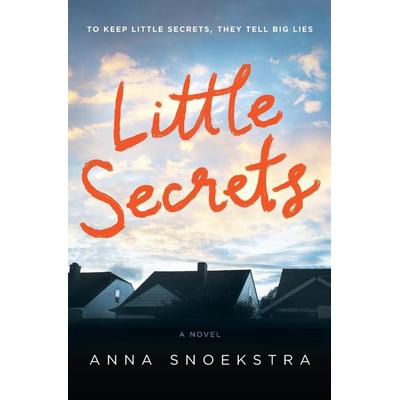 LITTLE SECRETS ORIGINAL/E, Taschenbuch von Anna Snoekstra, MIRA, 978-0-7783-3109-4