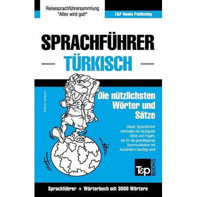 Sprachführer Deutsch-Türkisch und Thematischer Wortschatz mit 3000 Wörtern, Taschenbuch von Andrey Taranov, Amazon Digital Services LLC - Kdp,