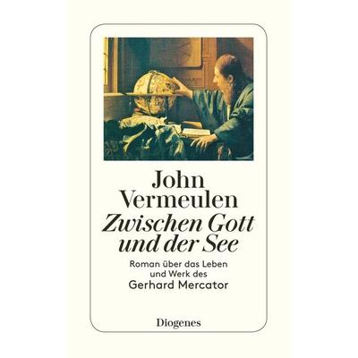 Zwischen Gott und der See, Taschenbuch von John Vermeulen, Diogenes Verlag AG