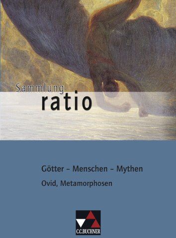 Christian Zitzl - Sammlung ratio / Götter - Menschen - Mythen: Die Klassiker der lateinischen Schullektüre / Ovid, Metamorphosen - Preis vom 11.10.2026 15:43:13 h