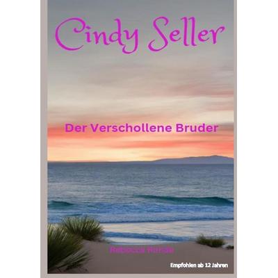 Cindy Seller, Gebundene Ausgabe von Rebecca Rohde, Tredition, 978-3-384-79530-4