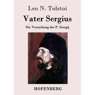 Vater Sergius, Taschenbuch von Leo N. Tolstoi, Hofenberg, 978-3-8430-9131-2