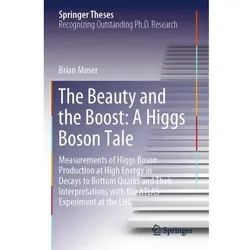 The Beauty and the Boost: A Higgs Boson Tale, Fachbücher von Brian Moser