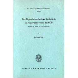 Das Eigentümer-Besitzer-Verhältnis im Anspruchssystem des BGB., Fachbücher von Ursula Köbl