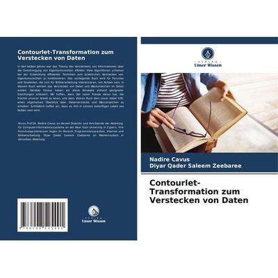 Contourlet-Transformation zum Verstecken von Daten, Taschenbuch von Nadire Cavus,Diyar Qader Saleem Zeebaree, Verlag Unser Wissen, 978-620-8-52549-1