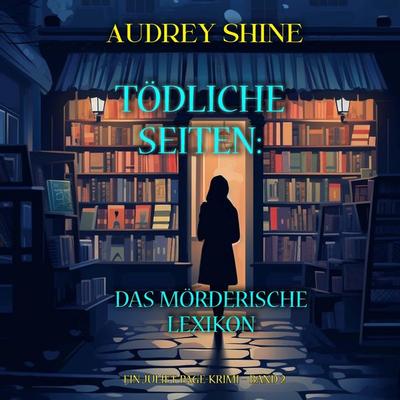 Tödliche Seiten: Das mörderische Lexikon (Ein Juliet-Page-Krimi – Band 2) - Audrey Shine, Audio, 9798261405795