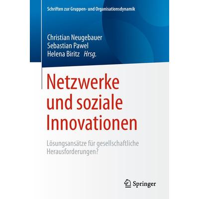 Netzwerke und soziale Innovationen, Taschenbuch von , Springer Fachmedien Wiesbaden GmbH, 978-3-658-21550-7