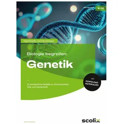 Biologie begreifen: Genetik, Schulbücher von Astrid Wasmann