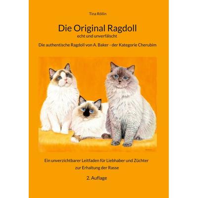 Die Original Ragdoll, Gebundene Ausgabe von Tina Röllin, BoD – Books on Demand, 978-3-7568-1864-8