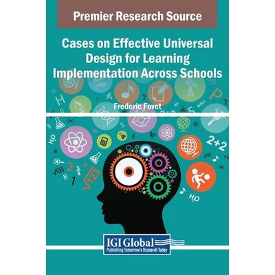 Cases on Effective Universal Design for Learning Implementation Across Schools, Gebundene Ausgabe von , IGI Global, 978-1-66844-750-5