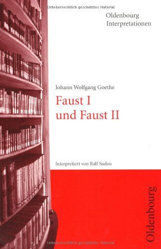 Goethe, Johann Wolfgang von - Faust I und Faust II. Interpretationen - Preis vom 09.10.2026 07:28:09 h