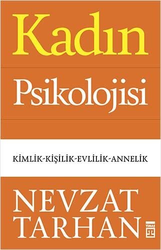 Nevzat Tarhan - Kadın Psikolojisi: Kimlik-Kişilik-Evlilik-Annelik - Preis vom 19.10.2026 19:33:35 h
