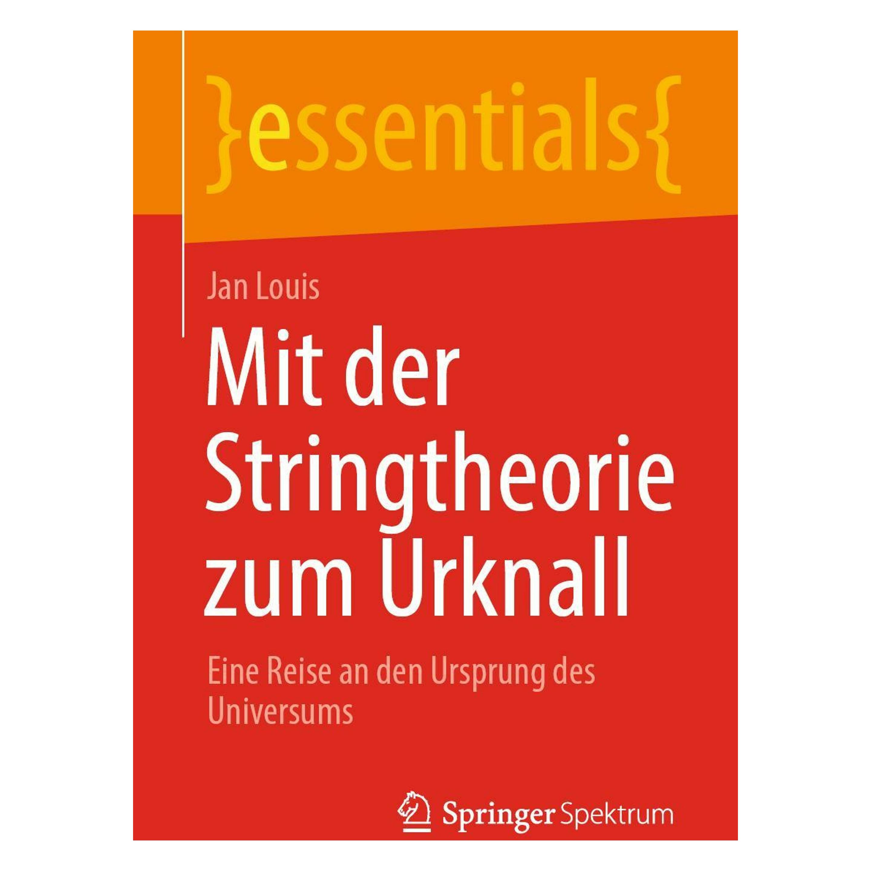 Springer Louis:Mit der Stringtheorie zum Urknall (Deutsch, Softcover, Jan Louis) (35152012)