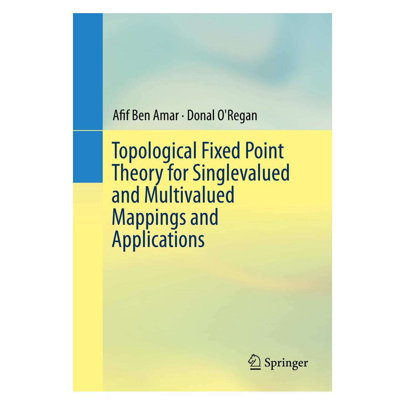 Springer Ben Amar:Topological Fixed Point Theory (Englisch, Hardcover, Afif Ben Amar, Donal O'Regan) (9783319319476)