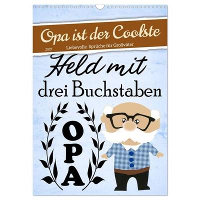 Opa ist der Coolste (Wandkalender 2027 DIN A3 hoch), CALVENDO Monatskalender