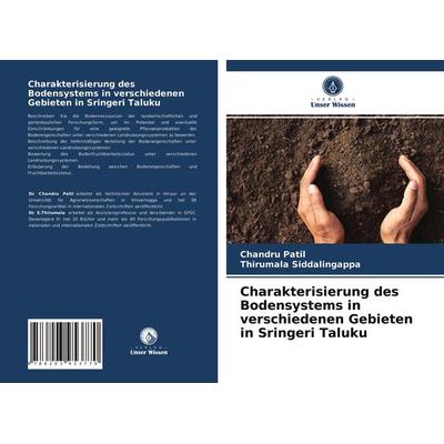 Charakterisierung des Bodensystems in verschiedenen Gebieten in Sringeri Taluku, Taschenbuch von Chandru Patil,Thirumala Siddalingappa, Verlag Unser