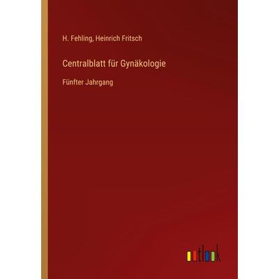 Centralblatt für Gynäkologie, Taschenbuch von H. Fehling,Heinrich Fritsch, Outlook, 978-3-368-67554-7