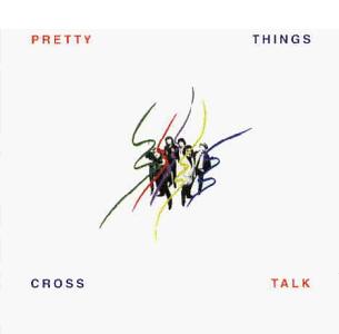 the Pretty Things - Crosstalk - Preis vom 09.10.2026 07:28:09 h