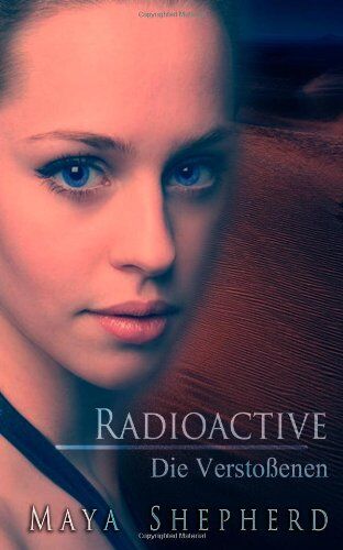 Maya Shepherd - Radioactive: Die Verstoßenen: 1 - Preis vom 17.10.2026 19:25:27 h