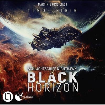 Black Horizon - Schlachtschiff Nighthawk, Teil 3 - Timo Leibig, Audio, 9783754011355