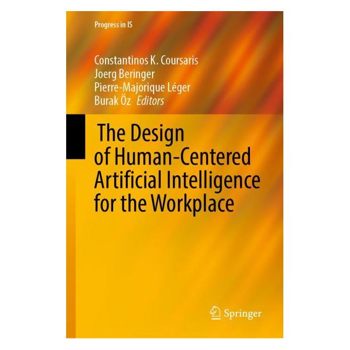 Springer The Design of Human-Centered Artificial Intelligence for the Workplace (Englisch, Hardcover, Burak Öz, Constantinos K. Coursaris, Joerg Beringer, Pierre-Majorique Léger) (57303292)
