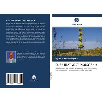 Quantitative Ethnobotanik, Taschenbuch von Ngbolua Koto-te-Nyiwa, Verlag Unser Wissen, 978-620-2-50619-9