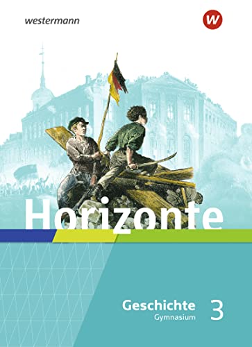 Horizonte - Geschichte für Gymnasien in Hessen und im Saarland - Ausgabe 2021: Schülerband 3 Französische Revolution bis Erster Weltkrieg - Preis vom 12.10.2026 11:37:12 h