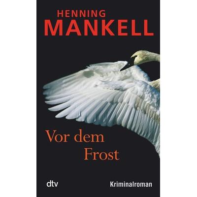 Vor dem Frost, Taschenbuch von Henning Mankell, dtv, 978-3-423-21259-5