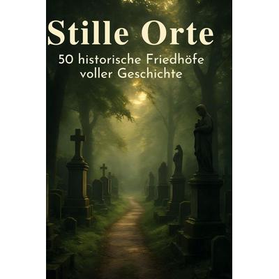 Stille Orte, Gebundene Ausgabe von Louis König, Bod, 978-3-695-34504-5