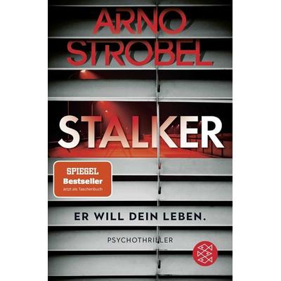 Stalker – Er will dein Leben., Taschenbuch von Arno Strobel, Fischer Taschenbuch Verlag